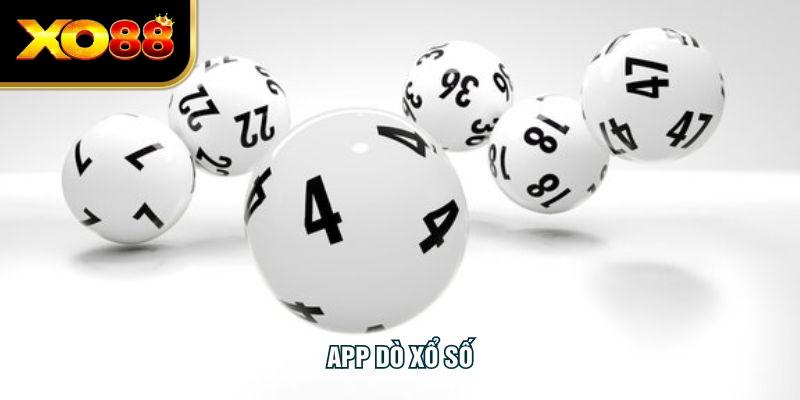 App Dò Xổ Số – Giải Pháp Kiểm Tra Kết Quả Chuẩn Xác