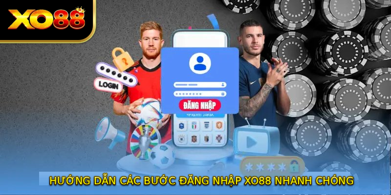 Hướng dẫn các bước ĐĂNG NHẬP XO88 nhanh chóng